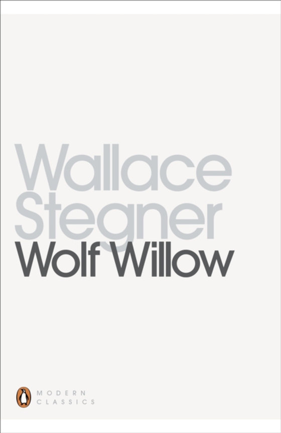 Wolf Willow (e-bog) af Stegner, Wallace