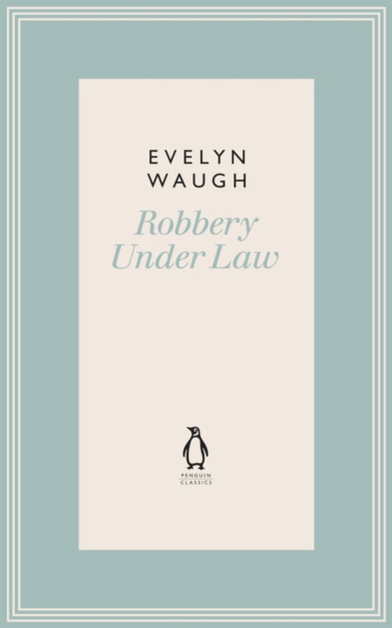 Robbery Under Law (12) (e-bog) af Waugh, Evelyn