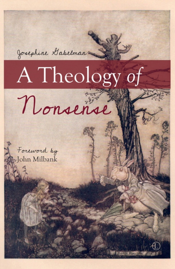 Theology of Nonsense (e-bog) af Gabelman, Josephine