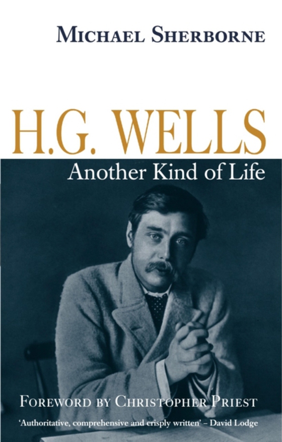 H.G. Wells: Another Kind of Life (e-bog) af Sherborne, Michael