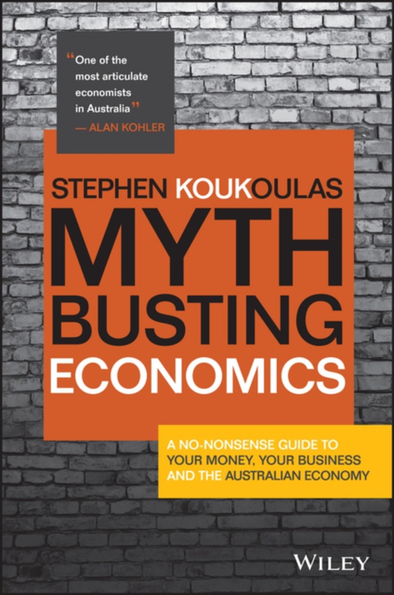 Myth-Busting Economics (e-bog) af Koukoulas, Stephen