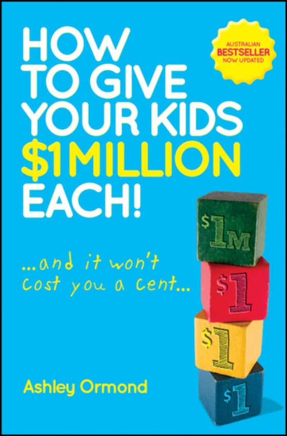 How to Give Your Kids $1 Million Each! (And It Won't Cost You a Cent) (e-bog) af Ormond, Ashley