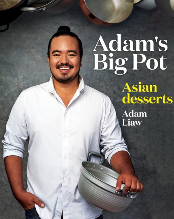 Adam's Big Pot:  Asian Desserts