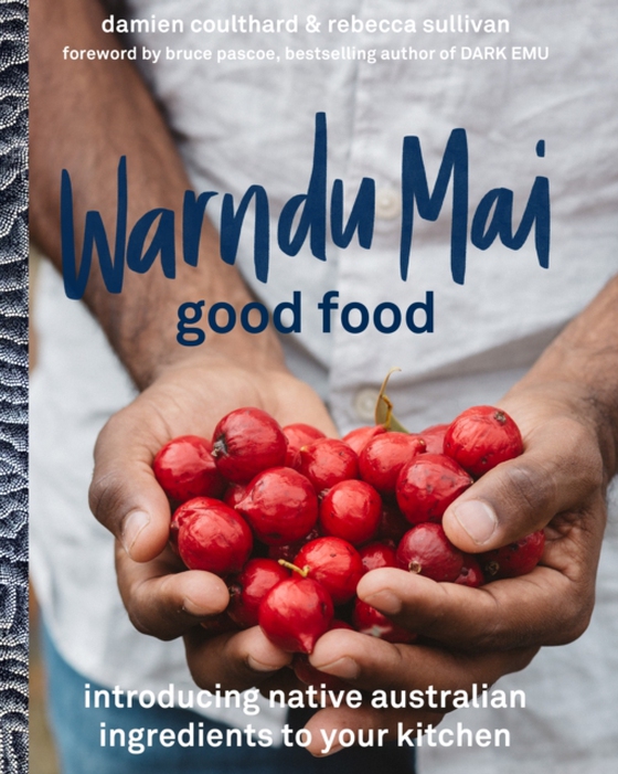 Warndu Mai (Good Food) (e-bog) af Coulthard, Damien