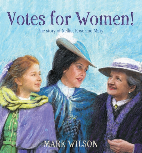 Votes for Women! (e-bog) af Wilson, Mark