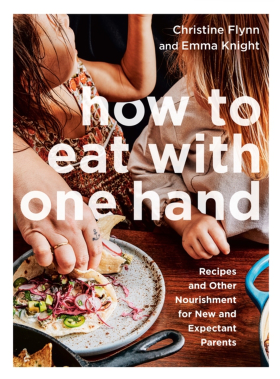 How to Eat with One Hand (e-bog) af Knight, Emma