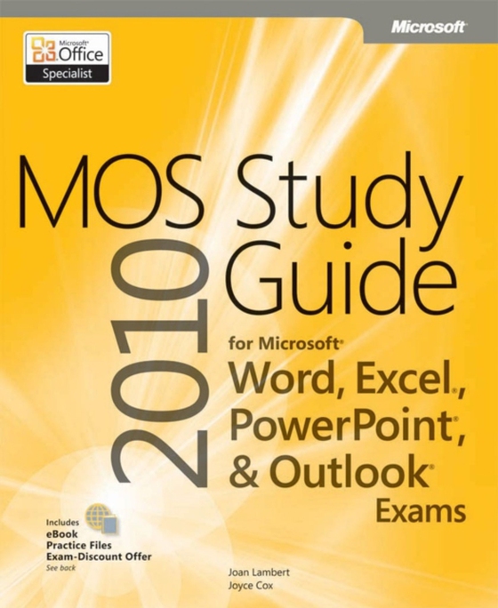 MOS 2010 Study Guide for Microsoft Word, Excel, PowerPoint, and Outlook Exams (e-bog) af Cox, Joyce