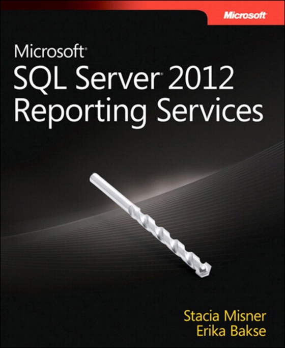 Microsoft SQL Server 2012 Reporting Services (e-bog) af Misner, Stacia