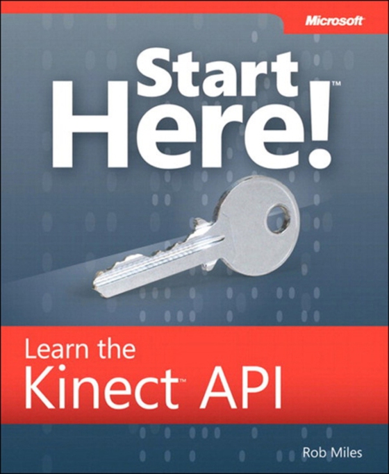 Start Here! Learn the Kinect API (e-bog) af Miles, Rob