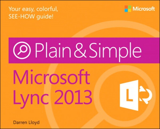 Microsoft Lync 2013 Plain & Simple (e-bog) af Lloyd, Darren