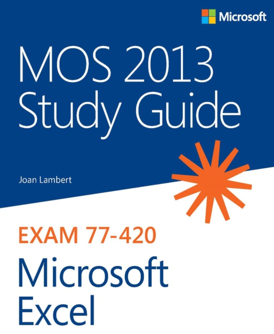 MOS 2013 Study Guide for Microsoft Excel (e-bog) af Lambert, Joan