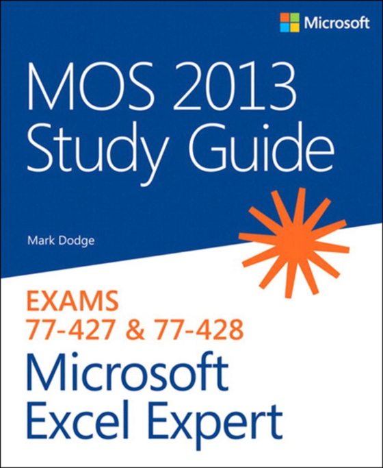 MOS 2013 Study Guide for Microsoft Excel Expert (e-bog) af Dodge, Mark