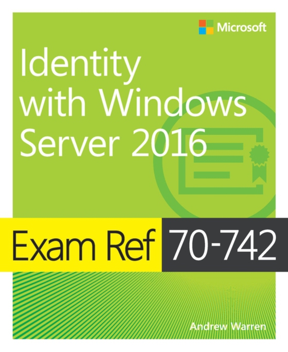 Exam Ref 70-742 Identity with Windows Server 2016 (e-bog) af Warren, Andrew