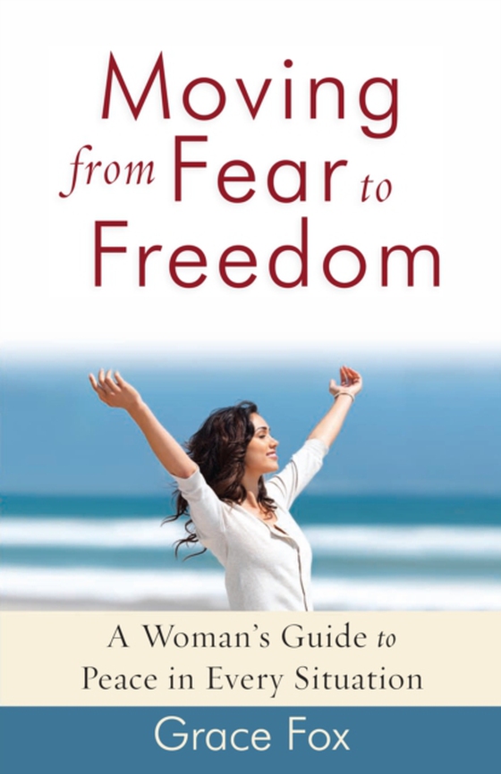 Moving from Fear to Freedom (e-bog) af Grace Fox