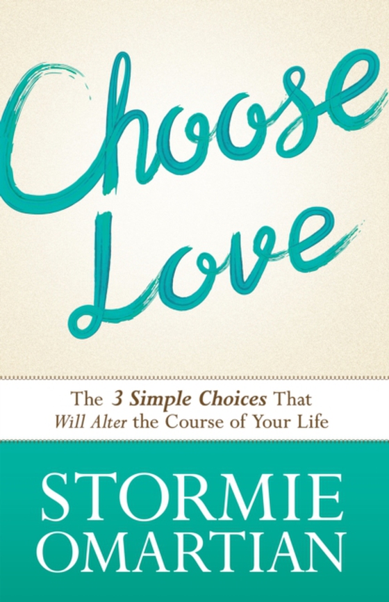 Choose Love (e-bog) af Stormie Omartian