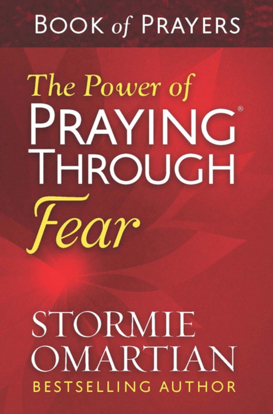 Power of Praying(R) Through Fear Book of Prayers (e-bog) af Omartian, Stormie