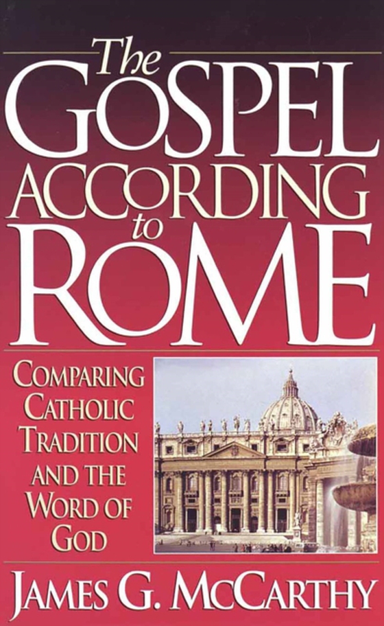 Gospel According to Rome (e-bog) af McCarthy, James G.