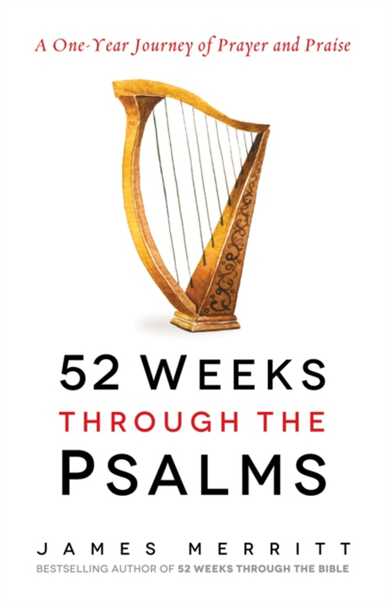 52 Weeks Through the Psalms (e-bog) af Merritt, James