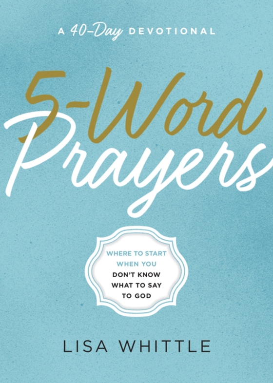 5-Word Prayers (e-bog) af Whittle, Lisa