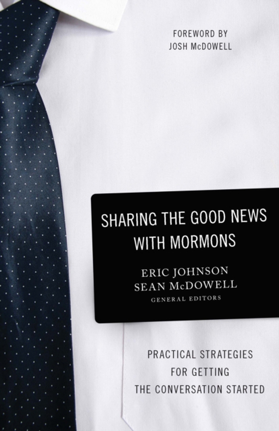 Sharing the Good News with Mormons (e-bog) af McDowell, Sean