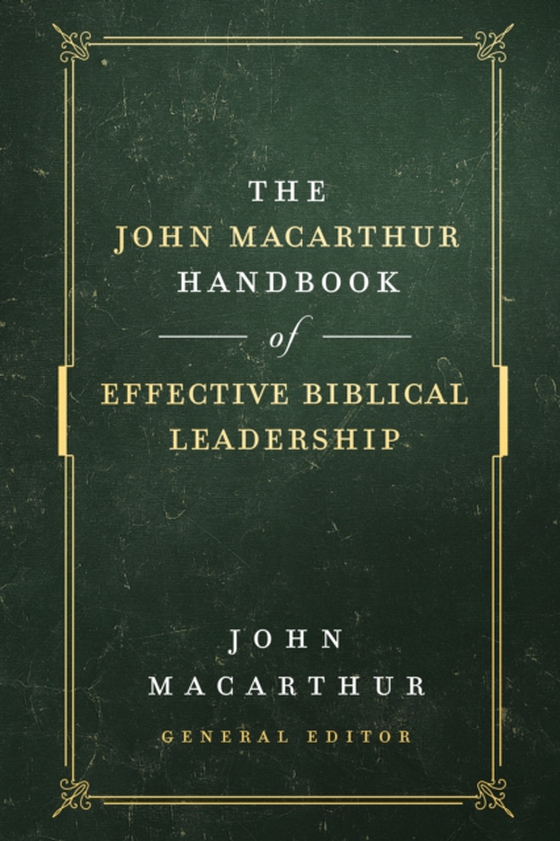 John MacArthur Handbook of Effective Biblical Leadership (e-bog) af MacArthur, John