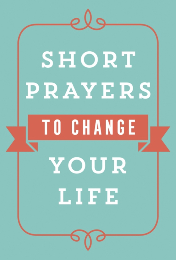 Short Prayers to Change Your Life