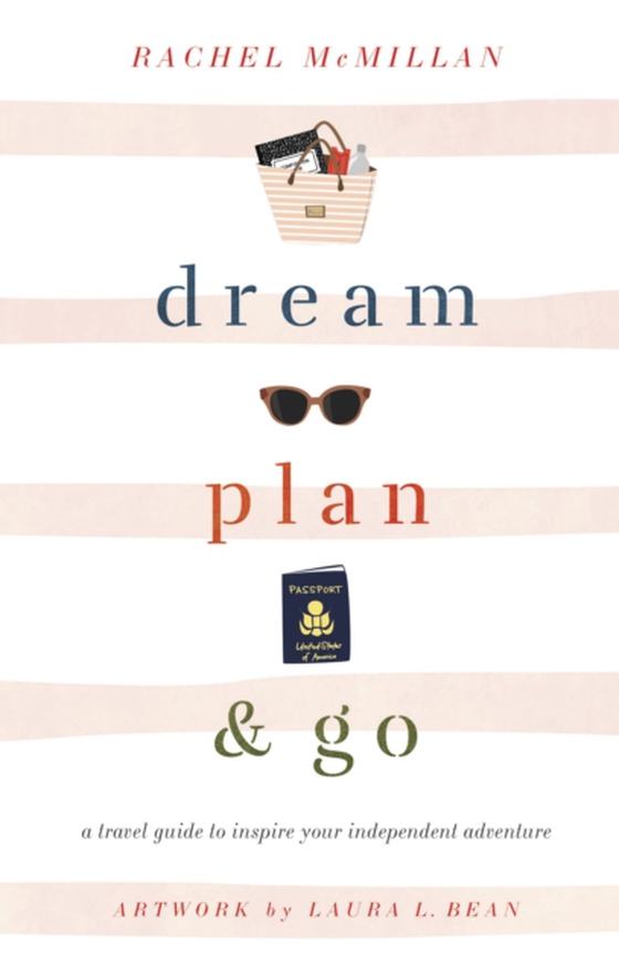 Dream, Plan, and Go (e-bog) af McMillan, Rachel