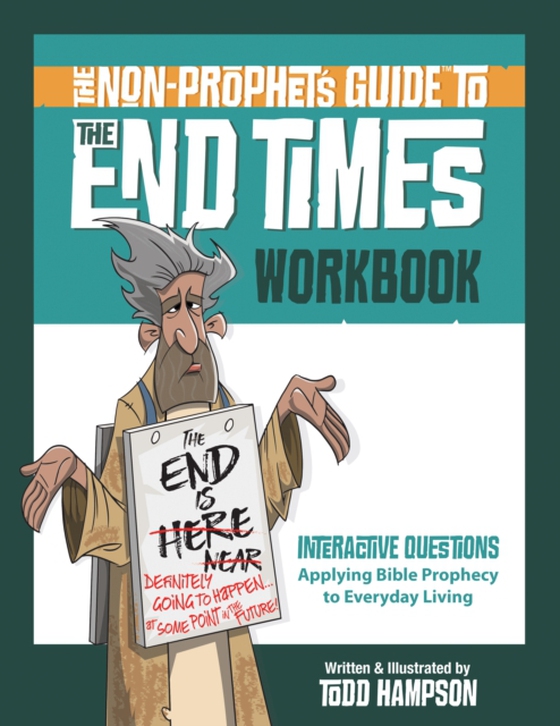 Non-Prophet's Guide(TM) to the End Times Workbook