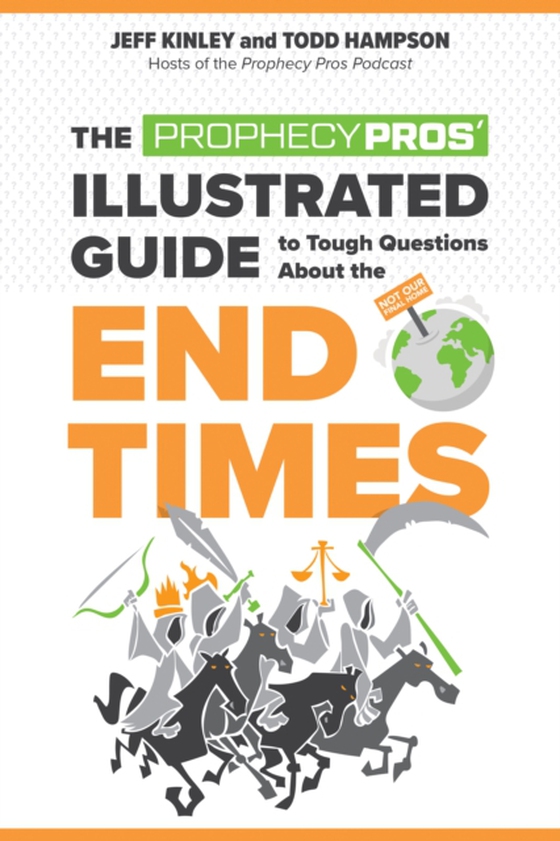 Prophecy Pros' Illustrated Guide to Tough Questions About the End Times (e-bog) af Hampson, Todd