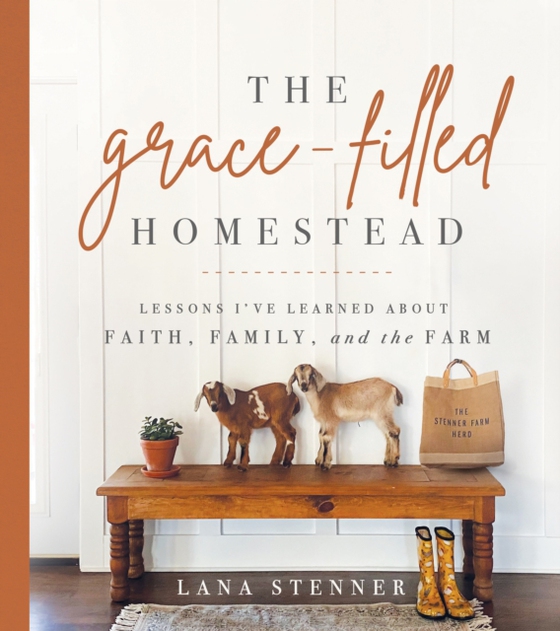 Grace-Filled Homestead (e-bog) af Stenner, Lana