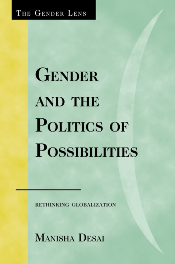 Gender and the Politics of Possibilities (e-bog) af Desai, Manisha