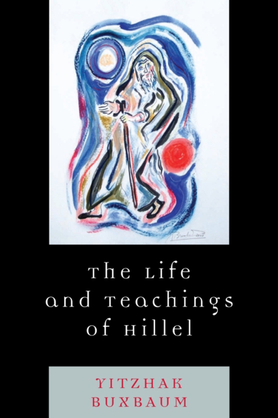 Life and Teachings of Hillel (e-bog) af Buxbaum, Yitzhak