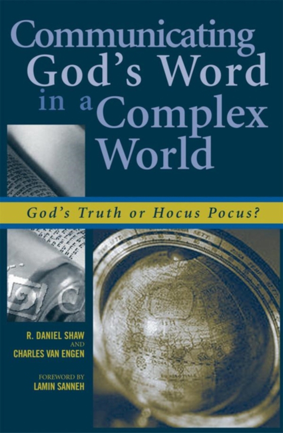 Communicating God's Word in a Complex World (e-bog) af Engen, Van Charles E.