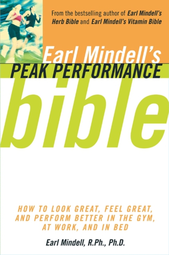 Earl Mindell's Peak Performance Bible (e-bog) af Mindell, Earl