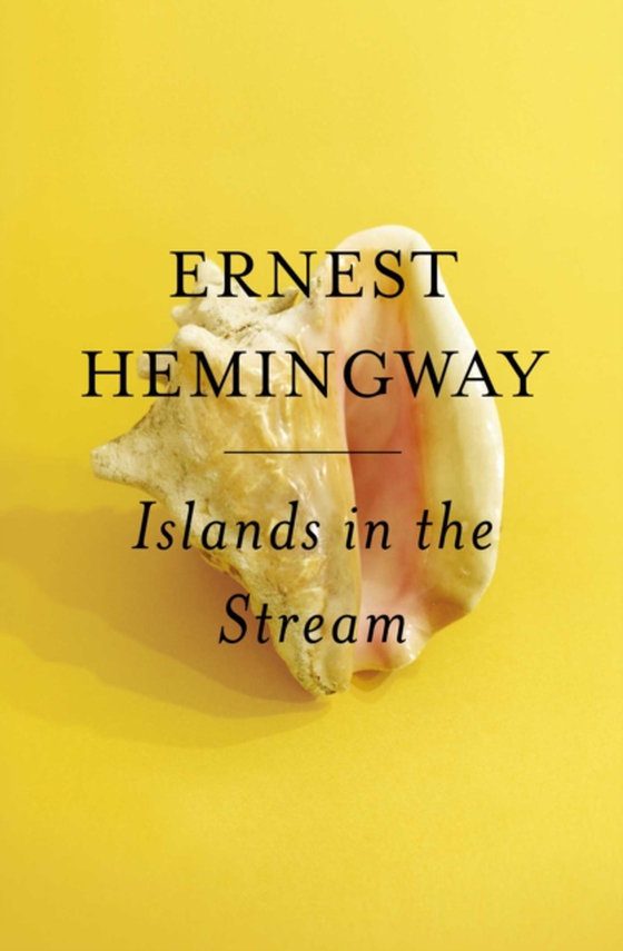 Islands in the Stream (e-bog) af Hemingway, Ernest