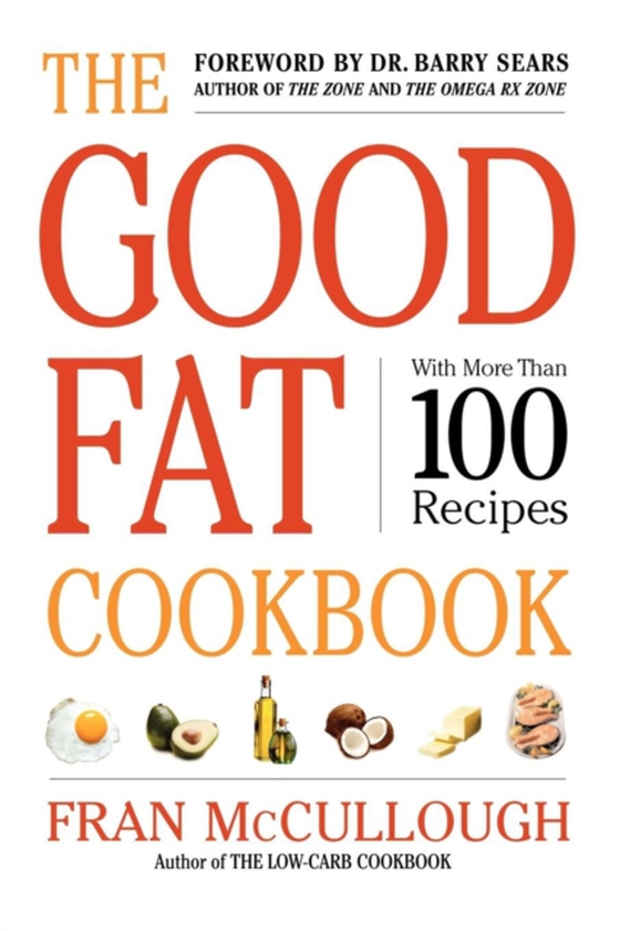 Good Fat Cookbook (e-bog) af McCullough, Fran