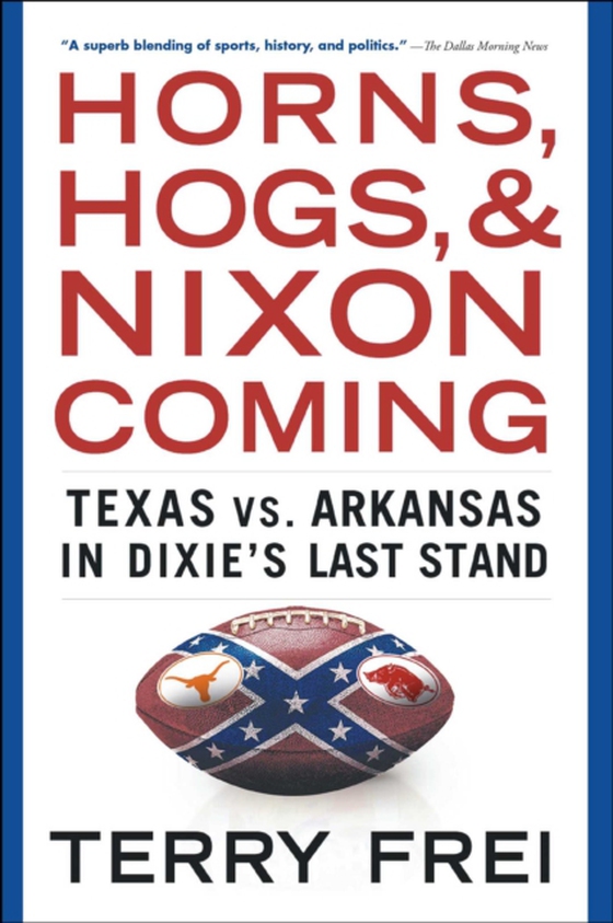 Horns, Hogs, and Nixon Coming