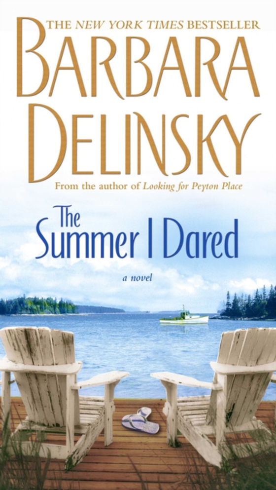 Summer I Dared (e-bog) af Delinsky, Barbara