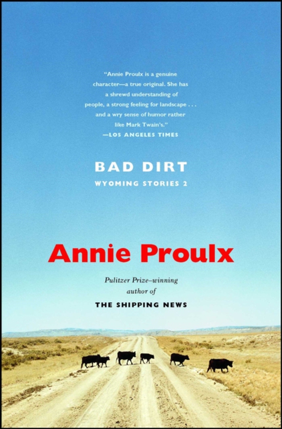 Bad Dirt (e-bog) af Proulx, Annie