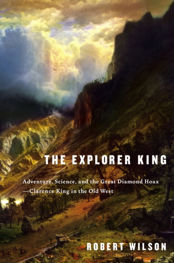 Explorer King (e-bog) af Wilson, Robert