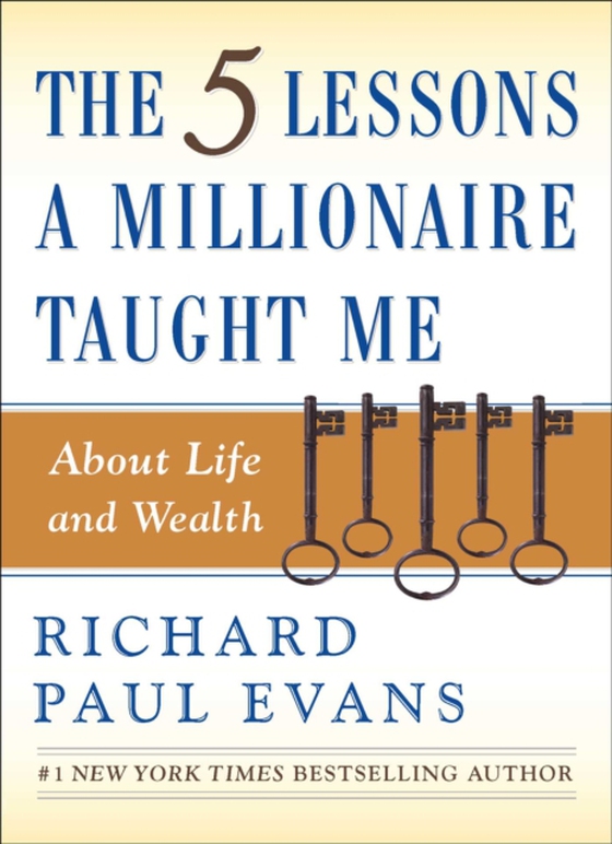 Five Lessons a Millionaire Taught Me About Life and Wealth