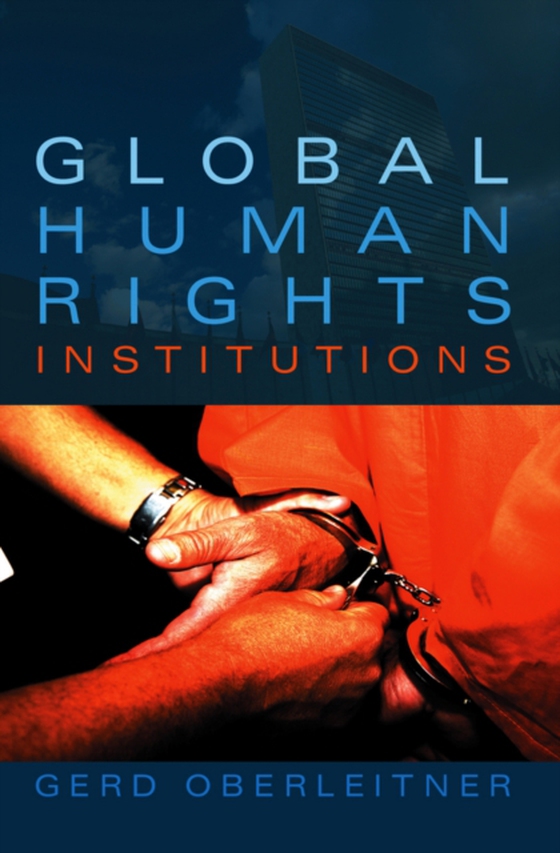 Global Human Rights Institutions (e-bog) af Oberleitner, Gerd