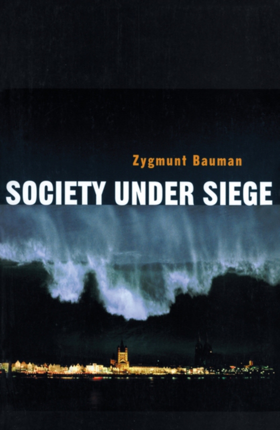 Society under Siege (e-bog) af Bauman, Zygmunt