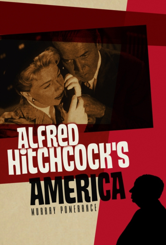 Alfred Hitchcock's America (e-bog) af Pomerance, Murray