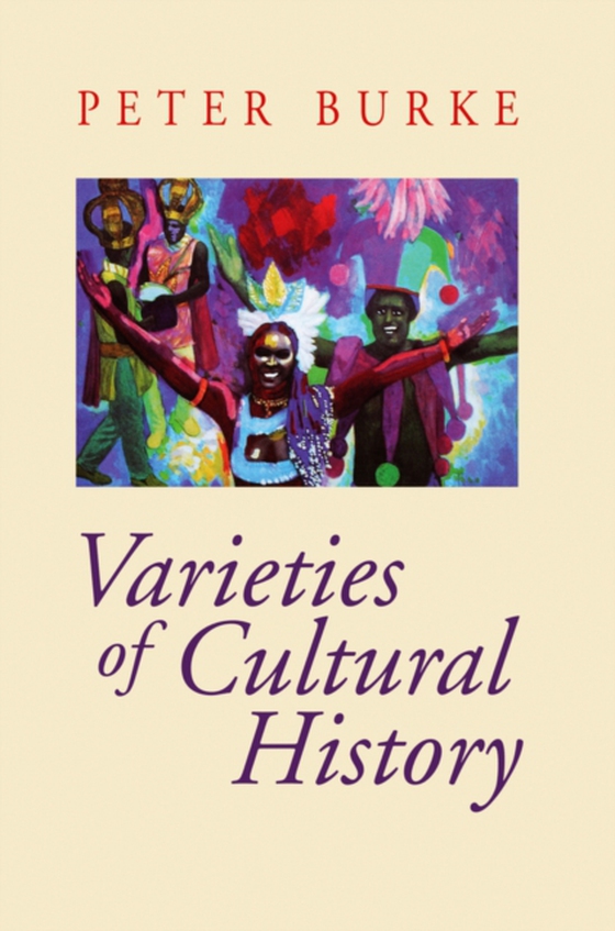 Varieties of Cultural History (e-bog) af Burke, Peter