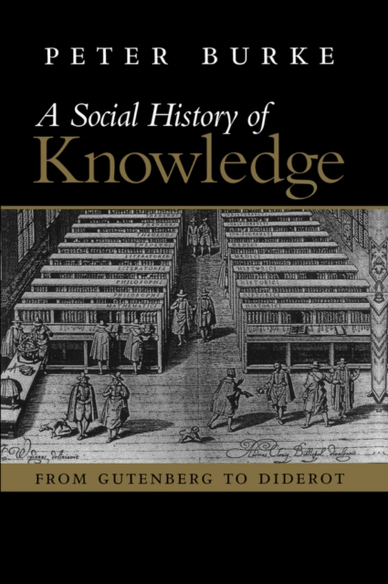 Social History of Knowledge (e-bog) af Burke, Peter