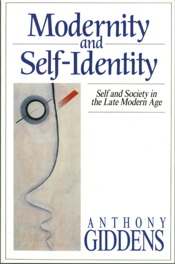 Modernity and Self-Identity (e-bog) af Giddens, Anthony