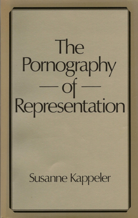 Pornography of Representation (e-bog) af Kappeler, Susanne