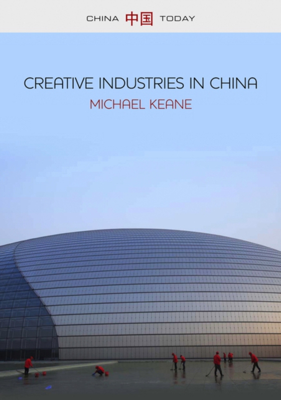 Creative Industries in China (e-bog) af Keane, Michael