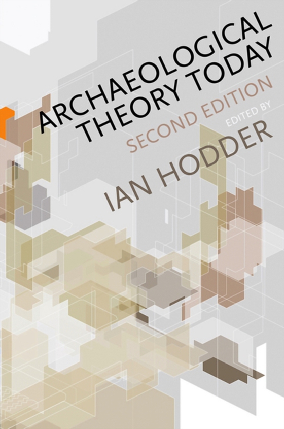 Archaeological Theory Today (e-bog) af Hodder, Ian